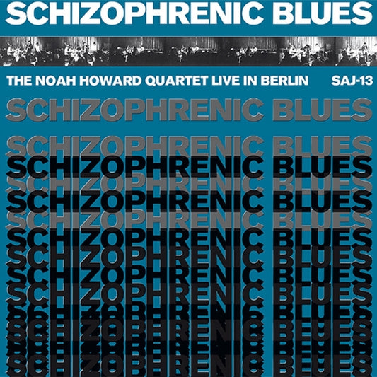 Noah Howard Quartet Schizophrenic Blues