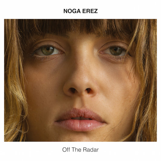 Noga Erez Off The Radar