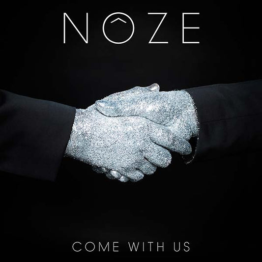 NOZE Come With Us