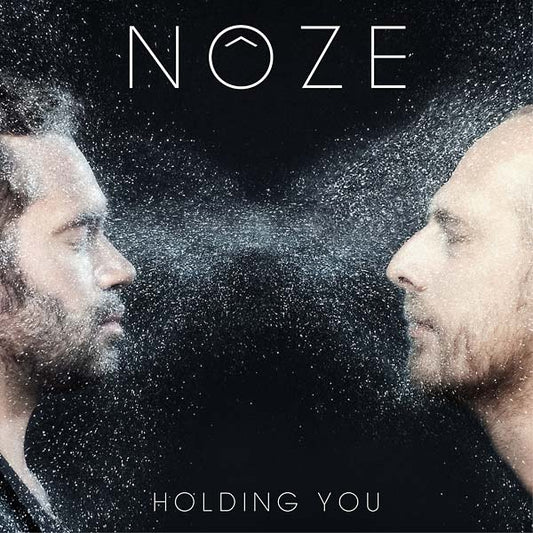 NOZE Holding You