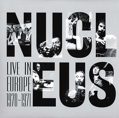 Nucleus Live In Europe 1970-71