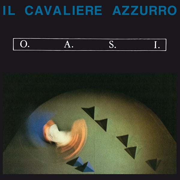 O.A.S.I. Il Cavaliere Azzurro