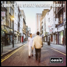 Oasis (What's the Story) Morning Glory?