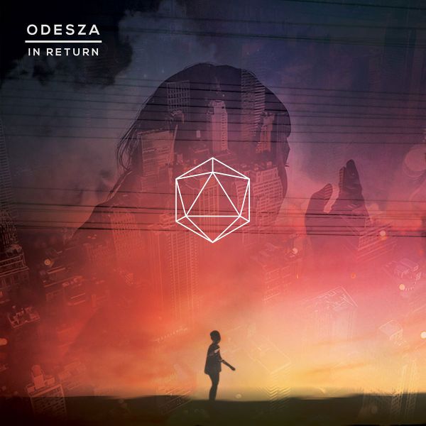 Odesza In Return