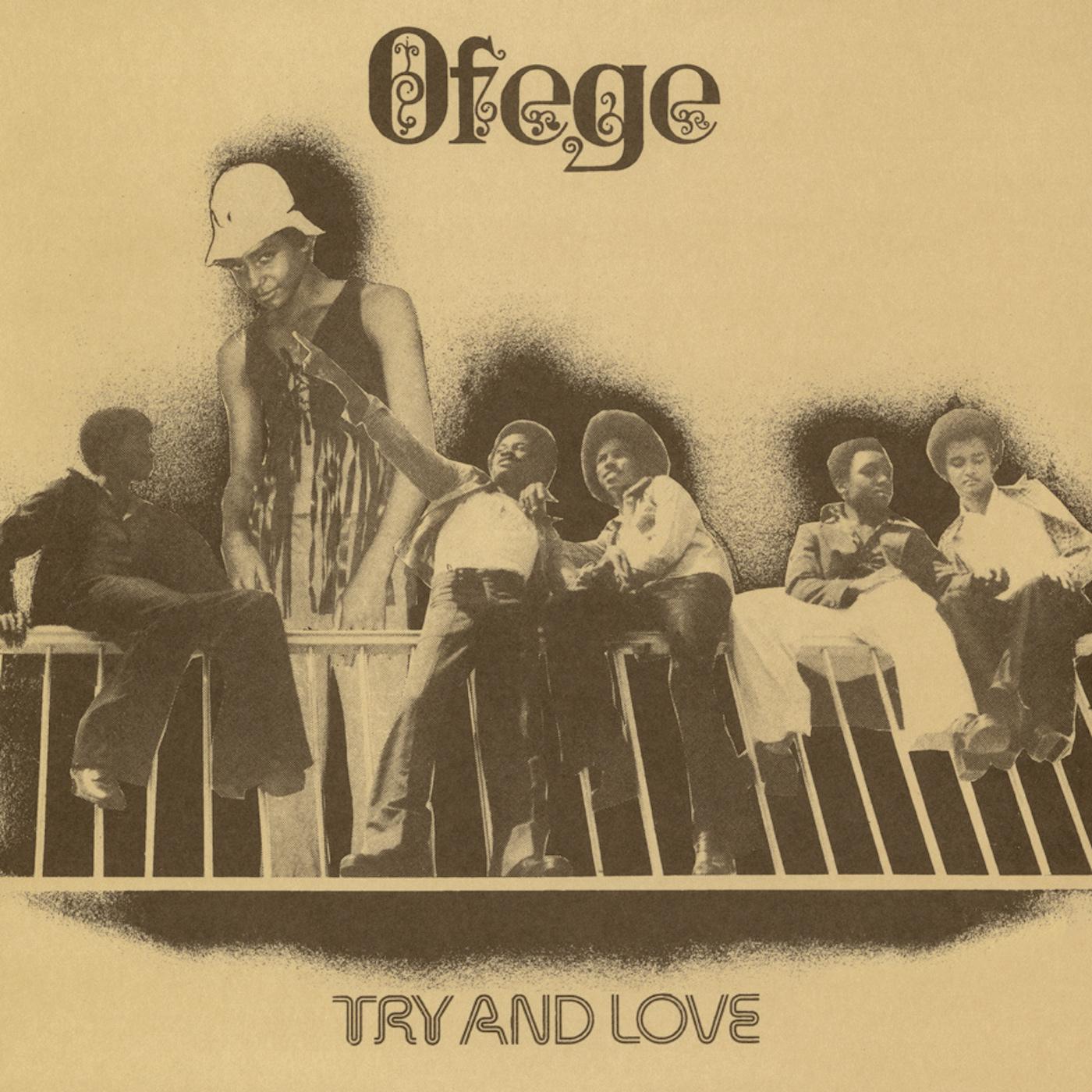 Ofege Try And Love