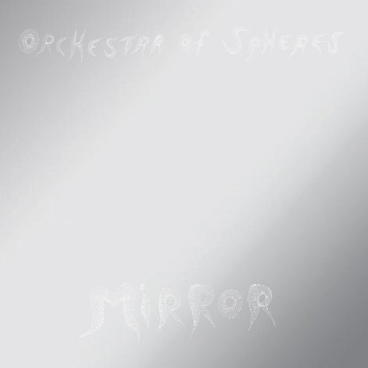 Orchestra Of Spheres Mirror