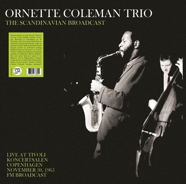 ORNETTE COLEMAN TRIO The Scandinavian Broadcast: Live At Tivoli Koncertsalen Copenhagen November 30, 1965 - FM Broadcast