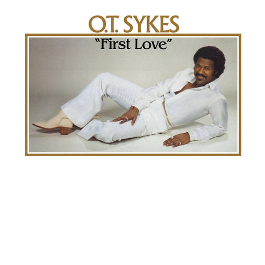 O.T. SYKES First Love