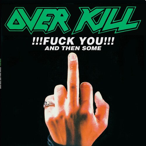 Overkill !!! F*** You!!! And Then Some (2 Lp's)