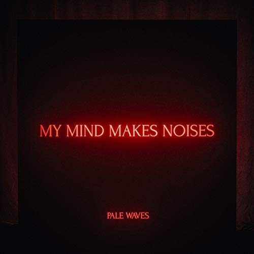 Pale Waves My Mind Makes Noises [2 LP]