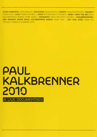 PAUL KALKBRENNER 2010 - A Live Documentary