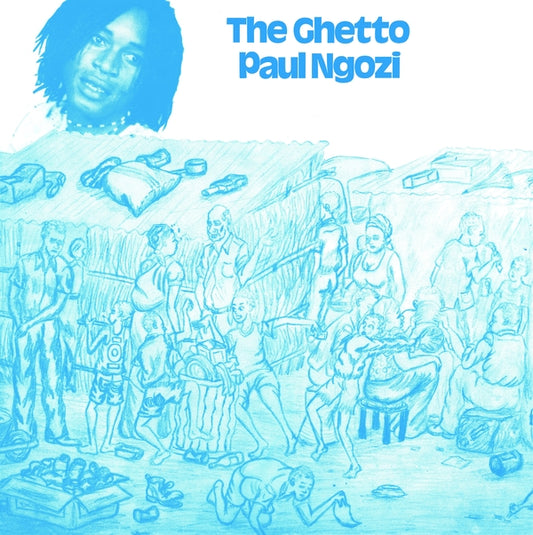 PAUL NGOZI The Ghetto