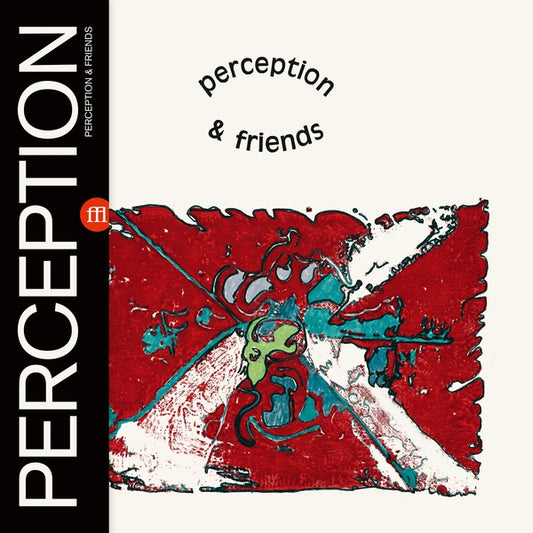 PERCEPTION Perception & Friends