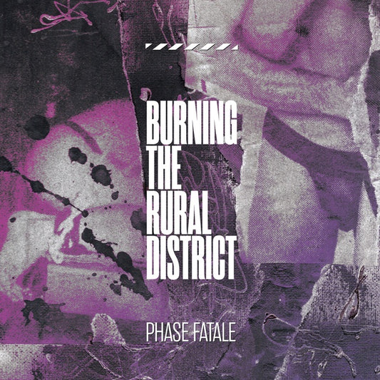 PHASE FATALE Burning The Rural District