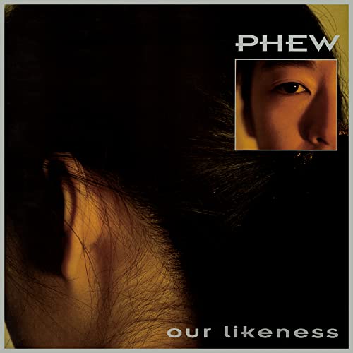 Phew Our Likeness (Limited Edition Clear Vinyl)