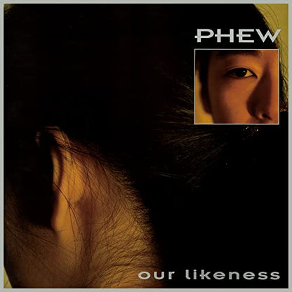Phew Our Likeness (Limited Edition Clear Vinyl)