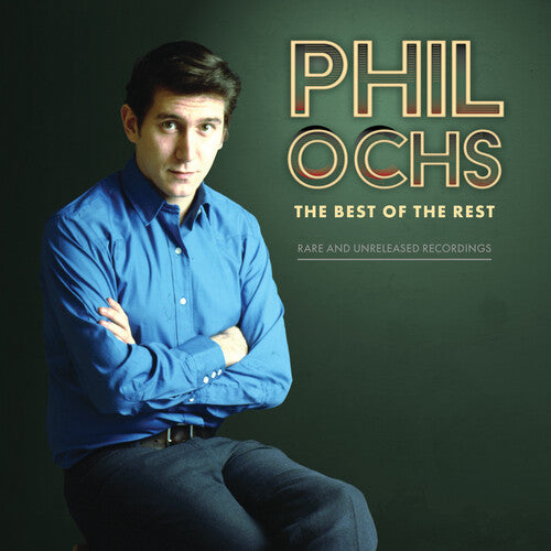 Phil Ochs Best Of The Rest: Rare And Unreleased Recordings (RSD 4.22.23)