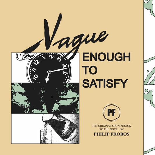 PHILIP FROBOS Vague Enough To Satisfy