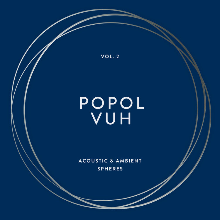 Popol Vuh Vol. 2 - Acoustic & Ambient Spheres