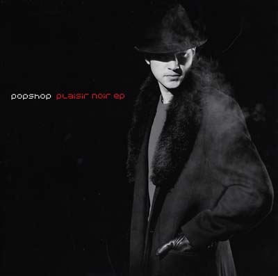 POPSHOP Plaisir Noir EP