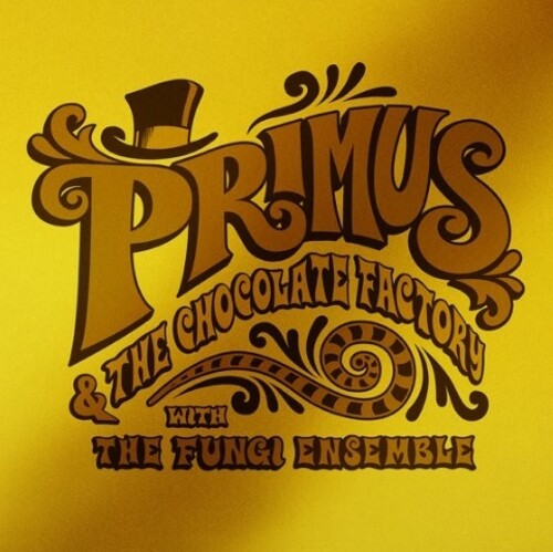 Primus Primus & The Chocolate Factory With The Fungi Ensemble (Limited Edition, Colored Vinyl, Gold, Gold Foil O-Ring / Jacket)