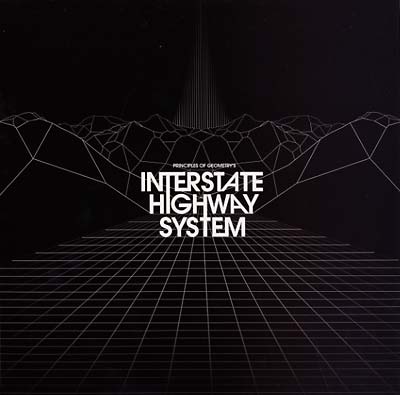 PRINCIPLES OF GEOMETRY Interstate Highway System