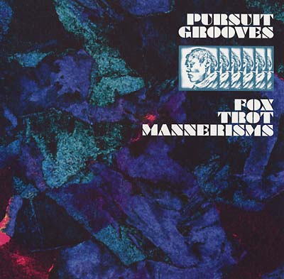 PURSUIT GROOVES Fox Trot Mannerisms