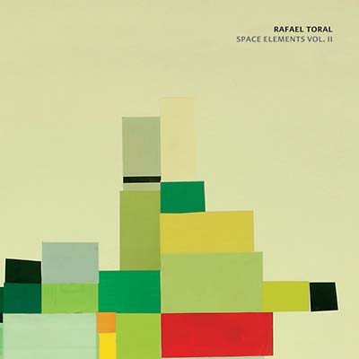 Rafael Toral Space Elements Vol. II