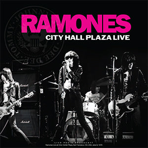 Ramones City Hall Plaza Live [Import]