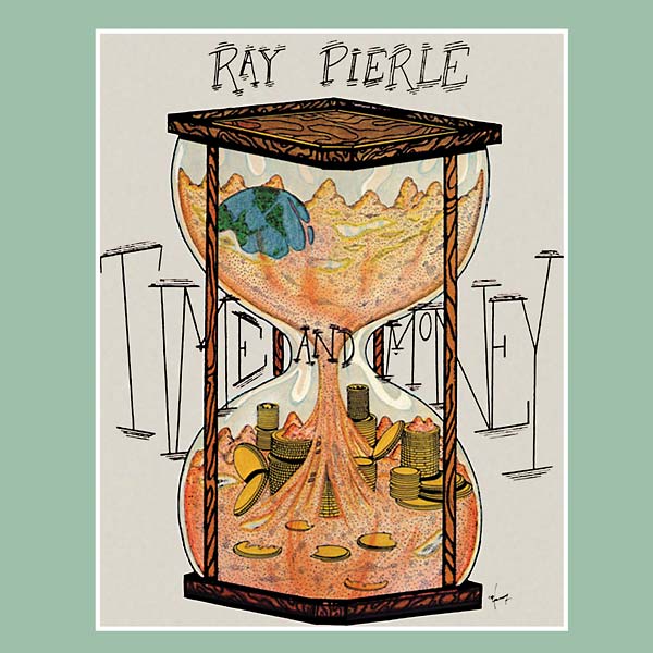 RAY PIERLE Time and Money