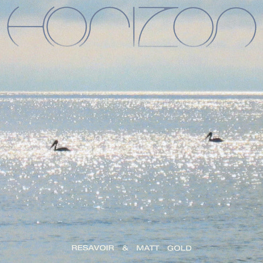 Resavoir & Matt Gold Horizon
