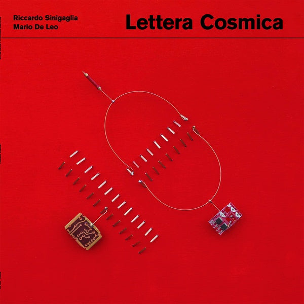 RICCARDO SINIGAGLIA & MARIO DE LEO Lettera Cosmica