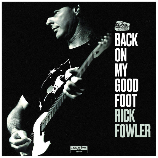Rick Fowler Back On My Good Foot