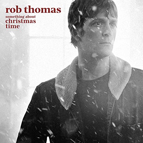 Rob Thomas SOMETHING ABOUT CHRISTMAS TIME (Apple Red Vinyl)