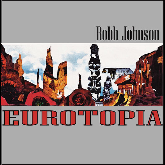 Robb Johnson Eurotopia