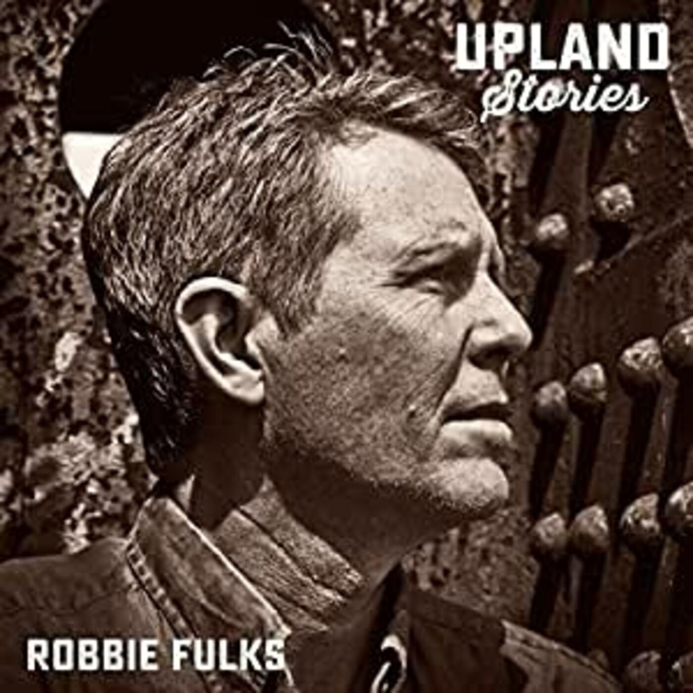 Robbie Fulks Upland Stories