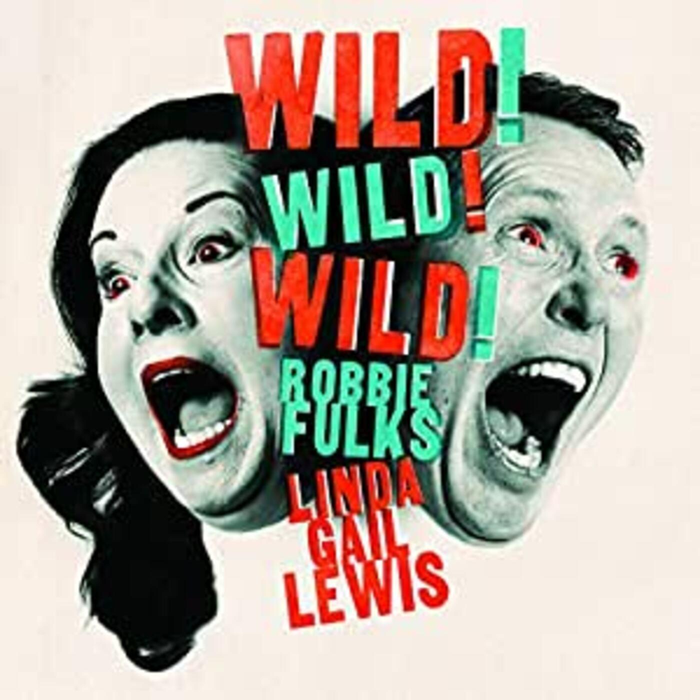 Robbie & Linda Gail Lewis Fulks Wild! Wild! Wild!