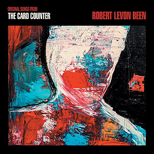 Robert Levon Been The Card Counter (Original Songs from the Motion Picture)