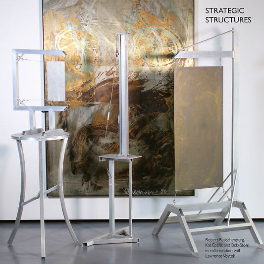 ROBERT RAUSCHENBERG, KAT EPPLE, AND BOB STOHL Strategic Structures