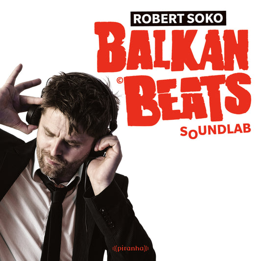 Robert Soko BalkanBeats SoundLab