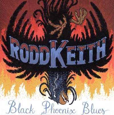 Rodd Keith Black Phoenix Blues