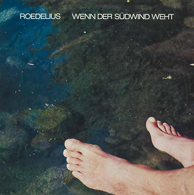 Roedelius Wenn Der Südwind Weht