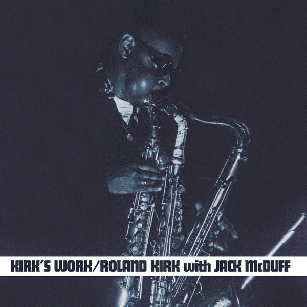 ROLAND KIRK WITH JACK MCDUFF Kirk's Work