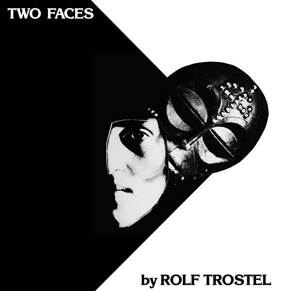 ROLF TROSTEL Two Faces