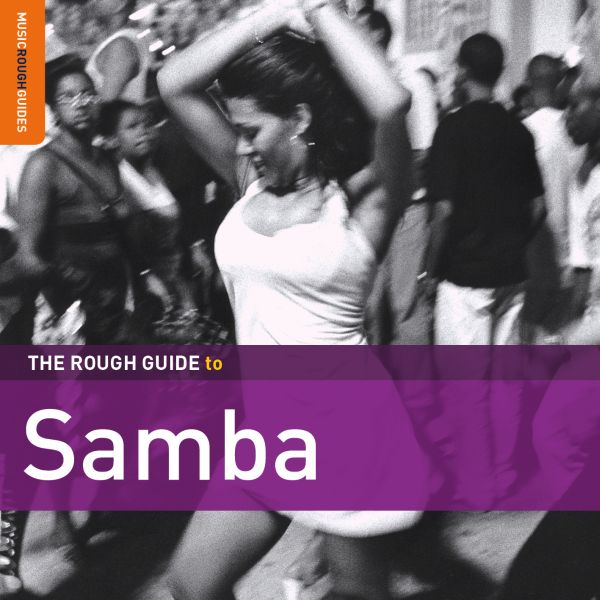 Rough Guide To Samba Rough Guide To Samba (Second Edition)
