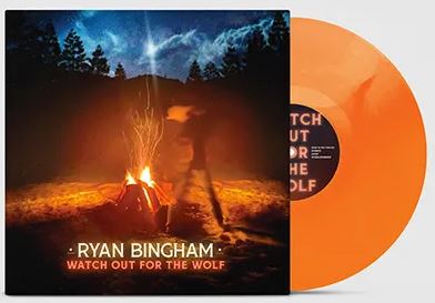 Ryan Bingham Watch Out For The Wolf (Colored Vinyl, Orange, Indie Exclusive)
