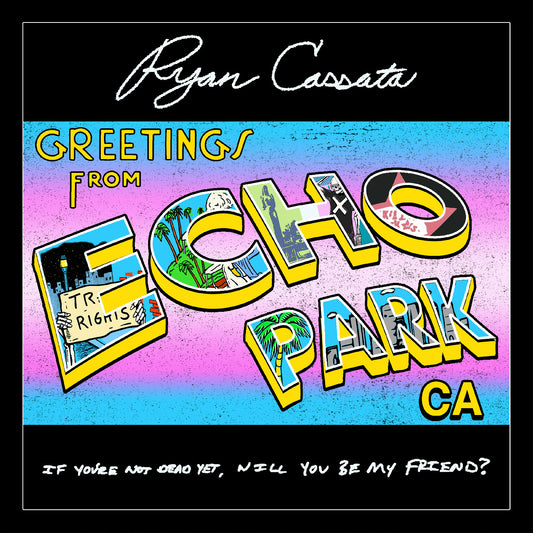 Ryan Cassata Greetings From Echo Park (Trans-Blue Vinyl)