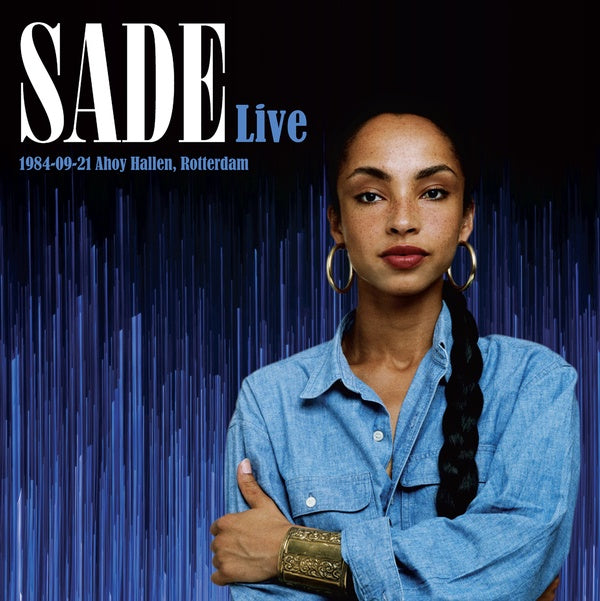 Sade Sade Live: 1984-09-21 Ahoy Hallen, Rotterdam