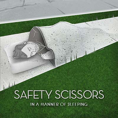 SAFETY SCISSORS In a Manner of Sleeping