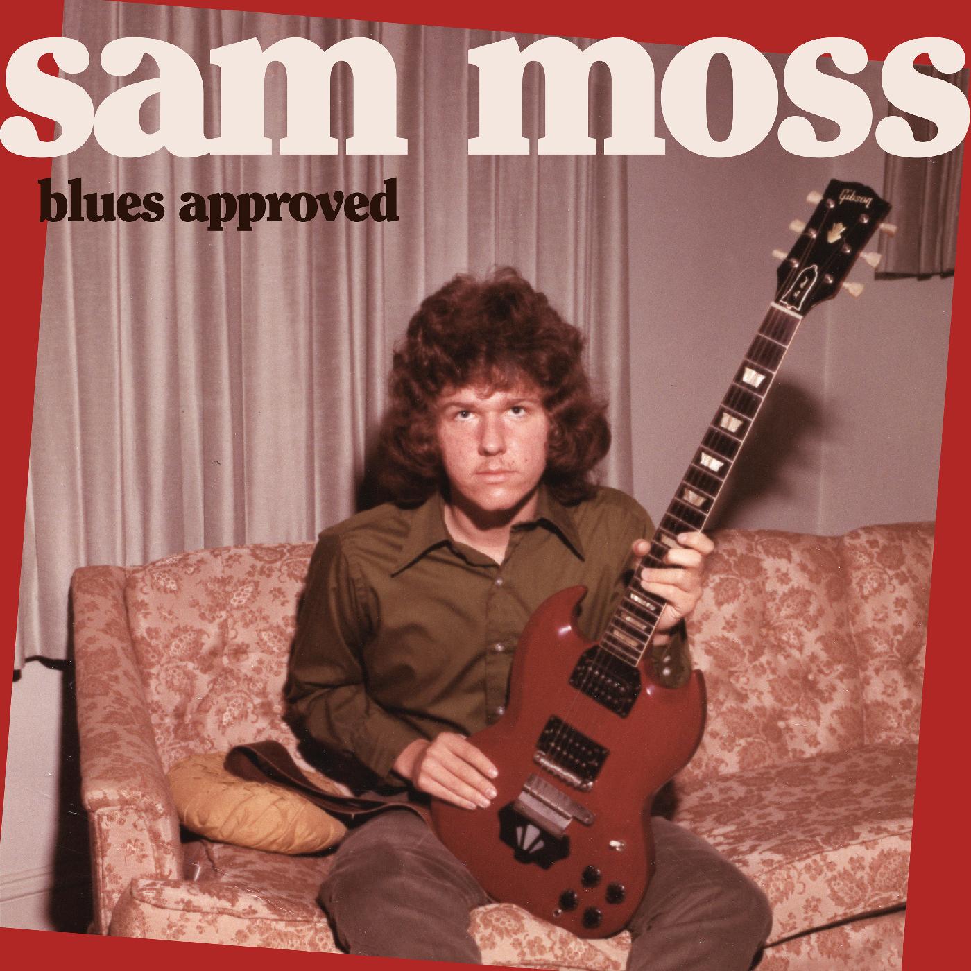 Sam Moss Blues Approved